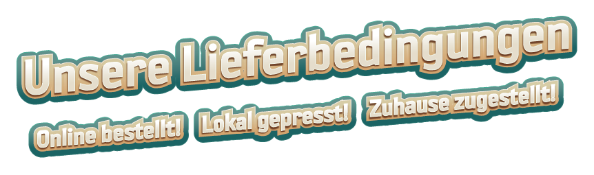 Unsere Lieferbedingungen - Online bestellt! Lokal gepresst! Zuhause zugestellt! Ein grün umrandeter Schriftzug mit der Aufschrift: "Unsere Lieferbedingungen" und darunter "Online bestellt! Lokal gepresst! Zuhause zugestellt!"